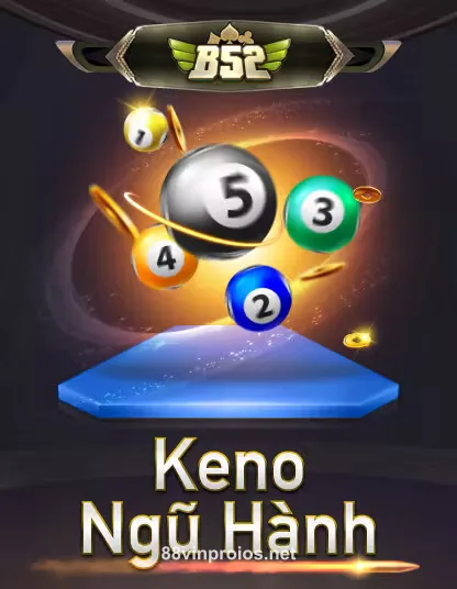 Hình ảnh B52 Keno Ngũ Hành tại 88vinproios